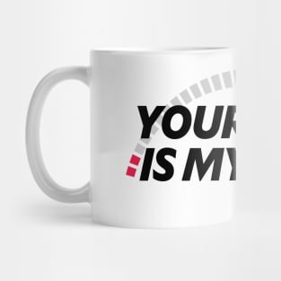 YOUR HATE IS MY FUEL Mug